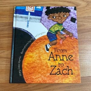 From Anne to Zach Hardcover Children’s Book- Like new condition